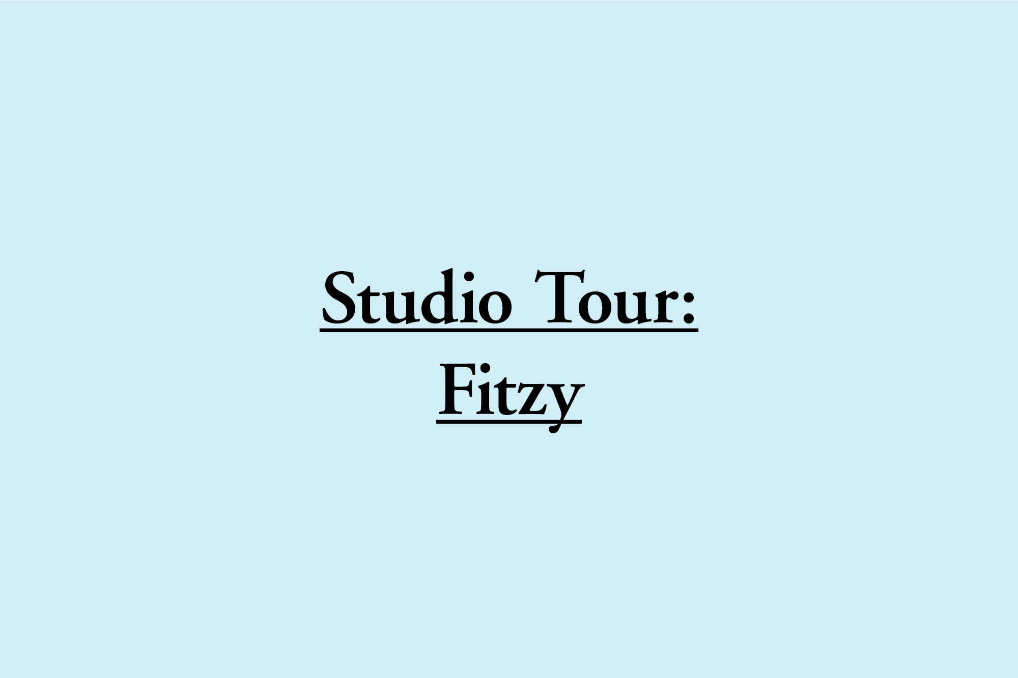 Studio Tour
