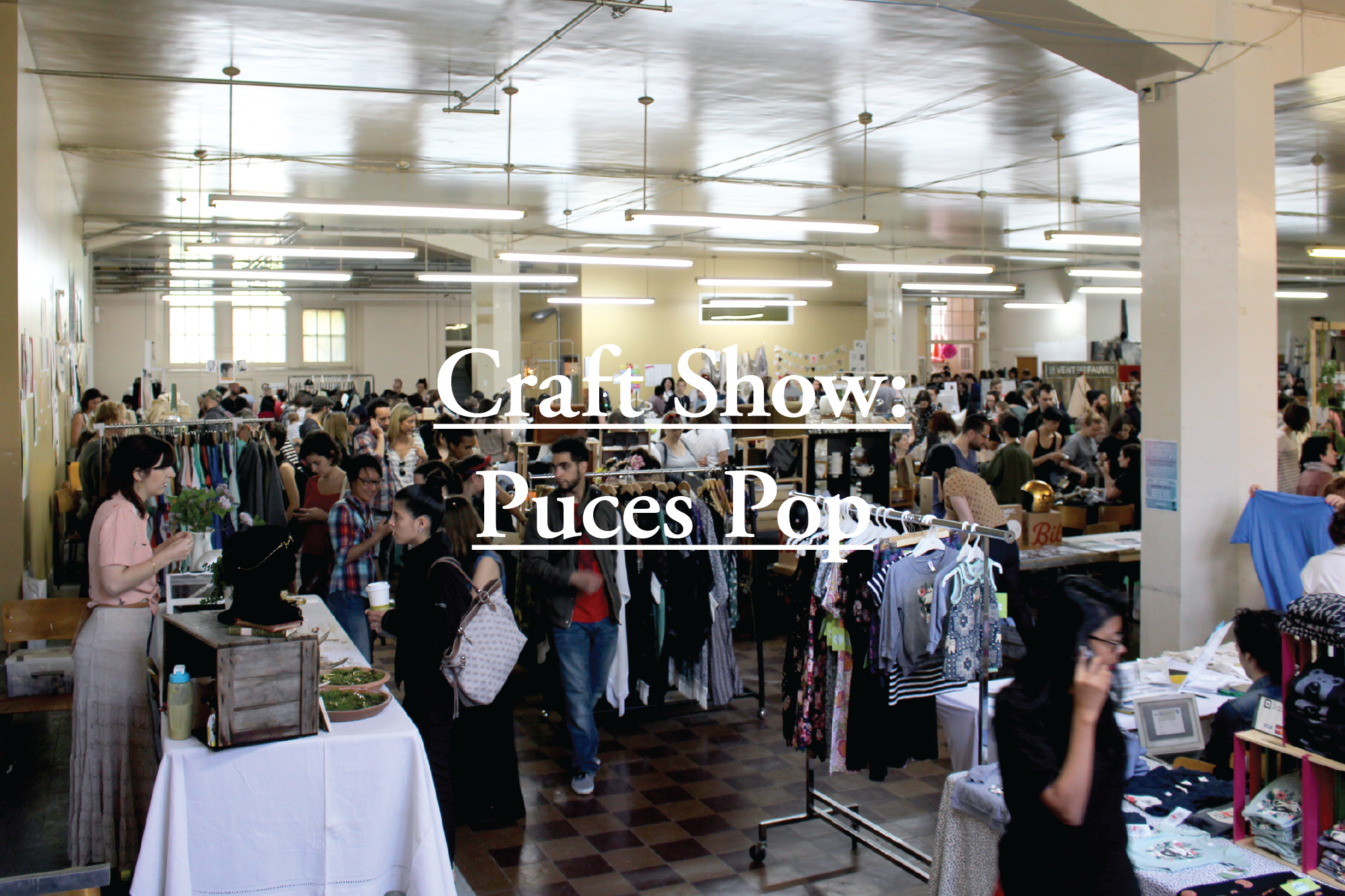 Puces Pop in Montreal